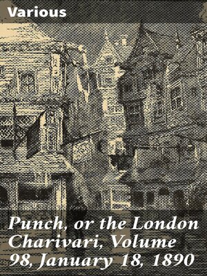 cover image of Punch, or the London Charivari, Volume 98, January 18, 1890